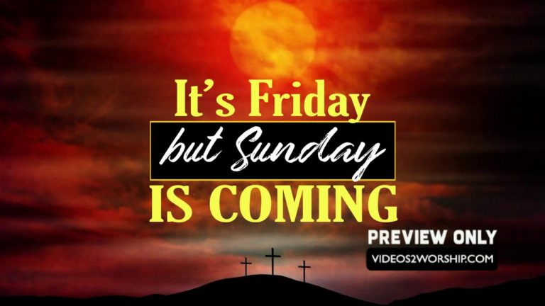 Read more about the article It Is Friday But Easter Sunday Is Coming