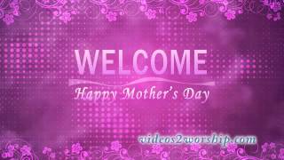 Read more about the article Mother’s Day Pink Welcome Video