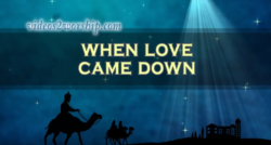 Read more about the article When Love Came Down Christmas Loop