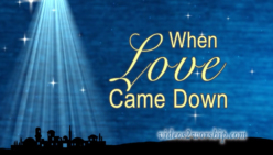 Read more about the article When Love Came Down Christmas Loop