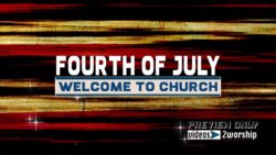 Read more about the article Fourth Of July Welcome To Church Graphics