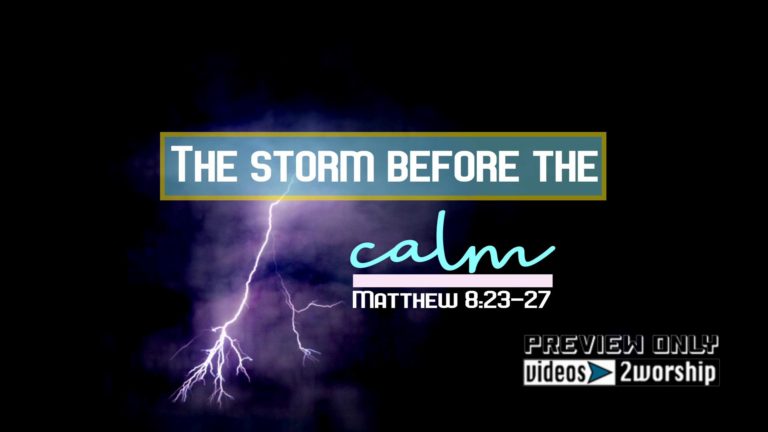 Read more about the article The Storm Before The Calm Sermon Title