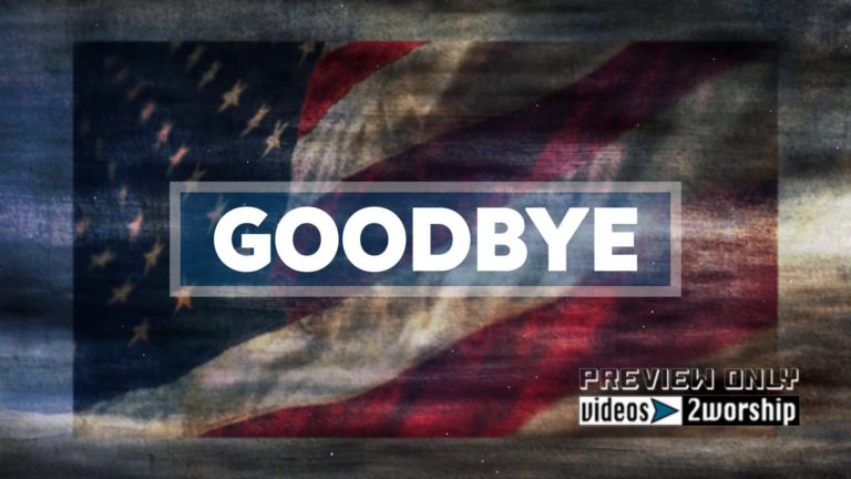 Read more about the article Goodbye Patriotic Motion Background Video