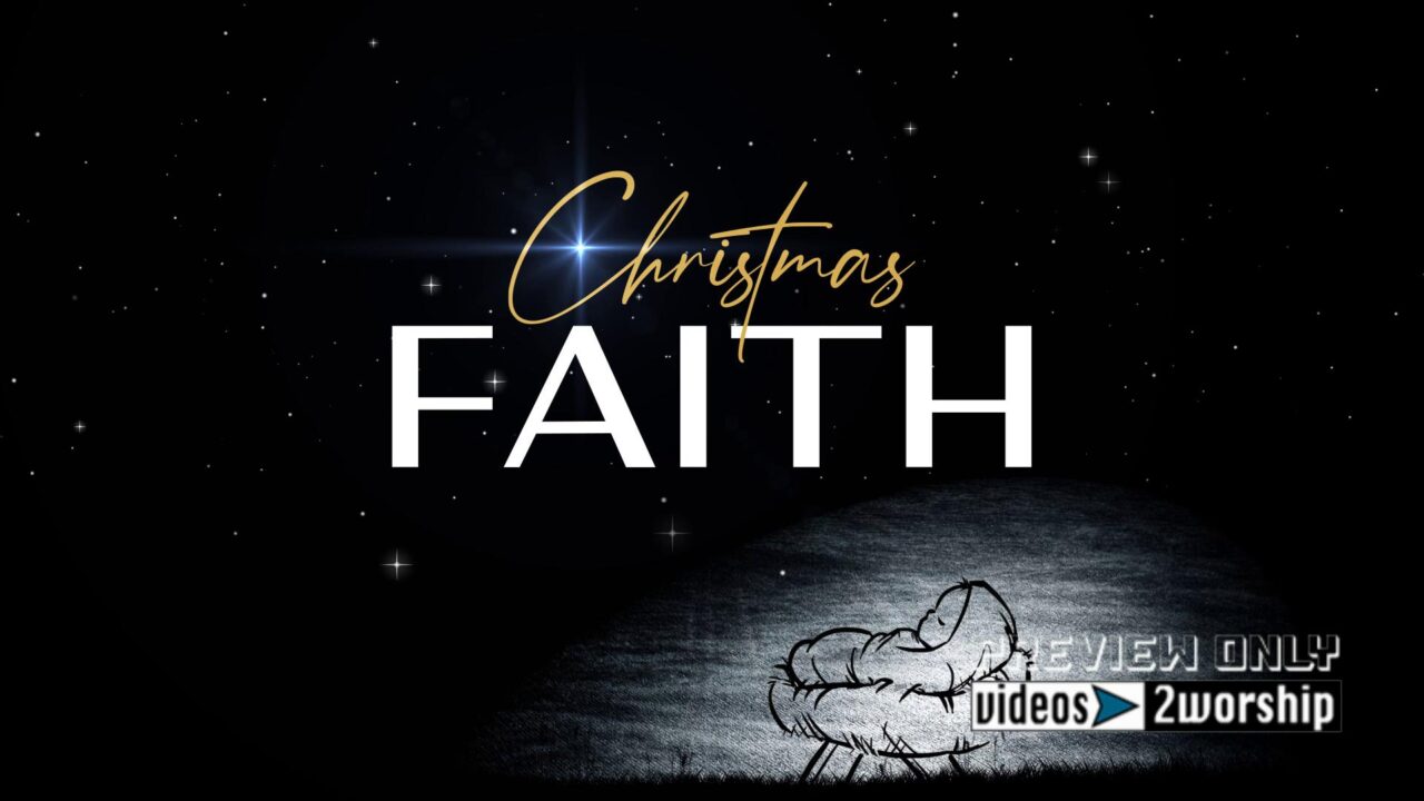 Christmas Faith Motion Worship Graphics