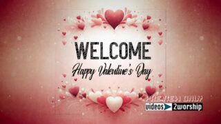 Read more about the article Welcome: Happy Valentine’s Day Title Motion