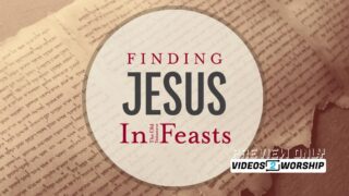 Read more about the article Finding Christ In The Old Testament Feasts