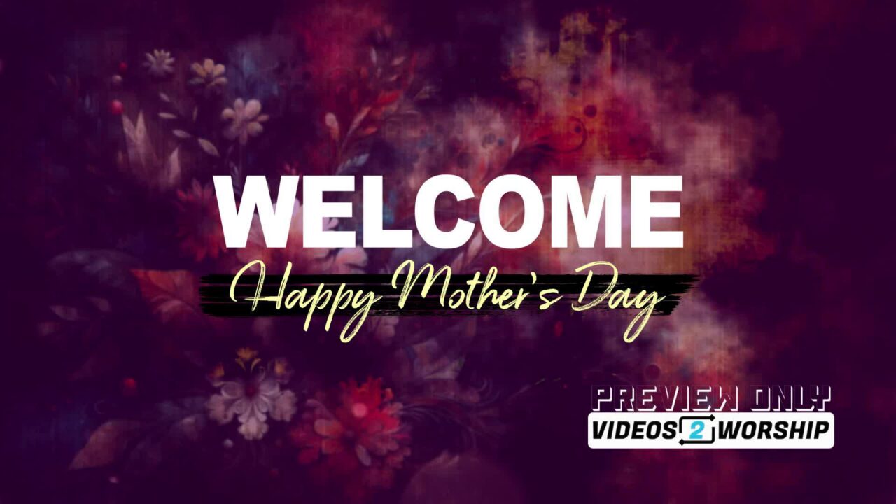 Welcome Happy Mother's Day Title Loop