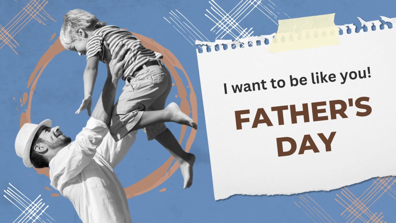 Father's Day Story | I Want To Be Llike You