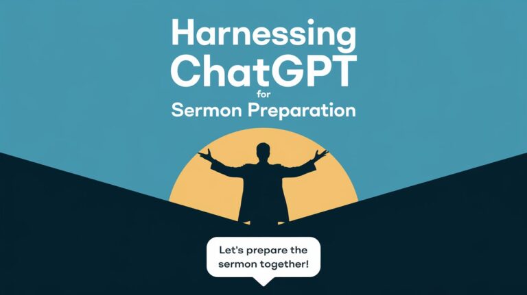 Read more about the article ChatGPT for Sermon Prep: A Pastor’s Guide