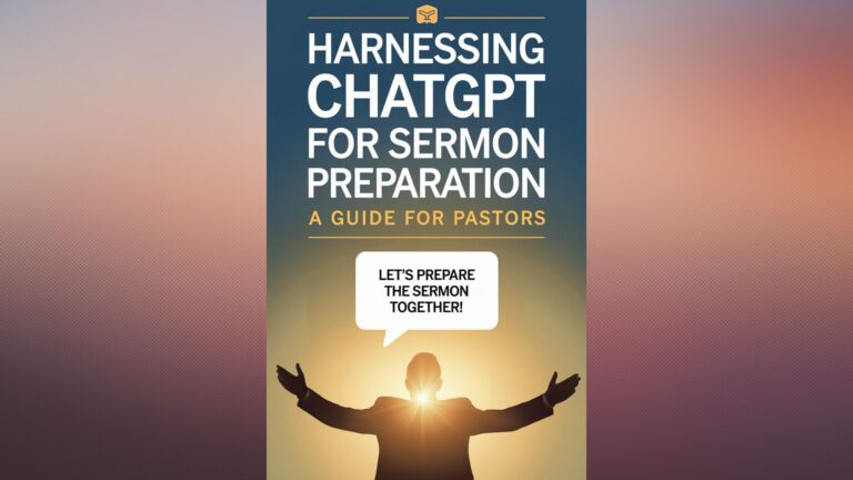 Read more about the article Harnessing ChatGPT for Sermon Preparation: A Guide for Pastors