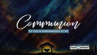Read more about the article Vintage Advent Communion Title Motion Worship