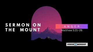 Read more about the article Jesus on Anger: Sermon On The Mount | Matthew 5:21–26
