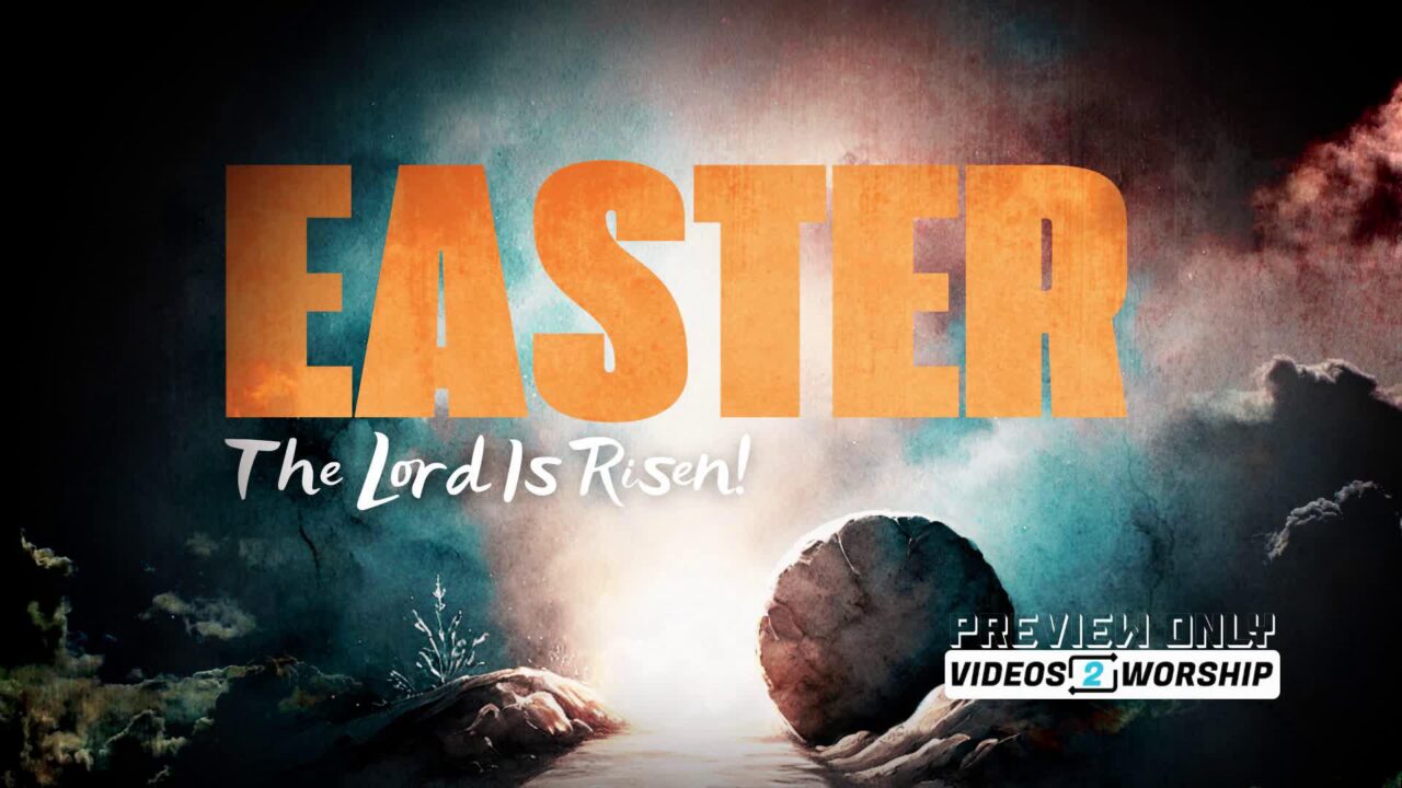 Easter Worship Motion The Lord Is Risen Tomb