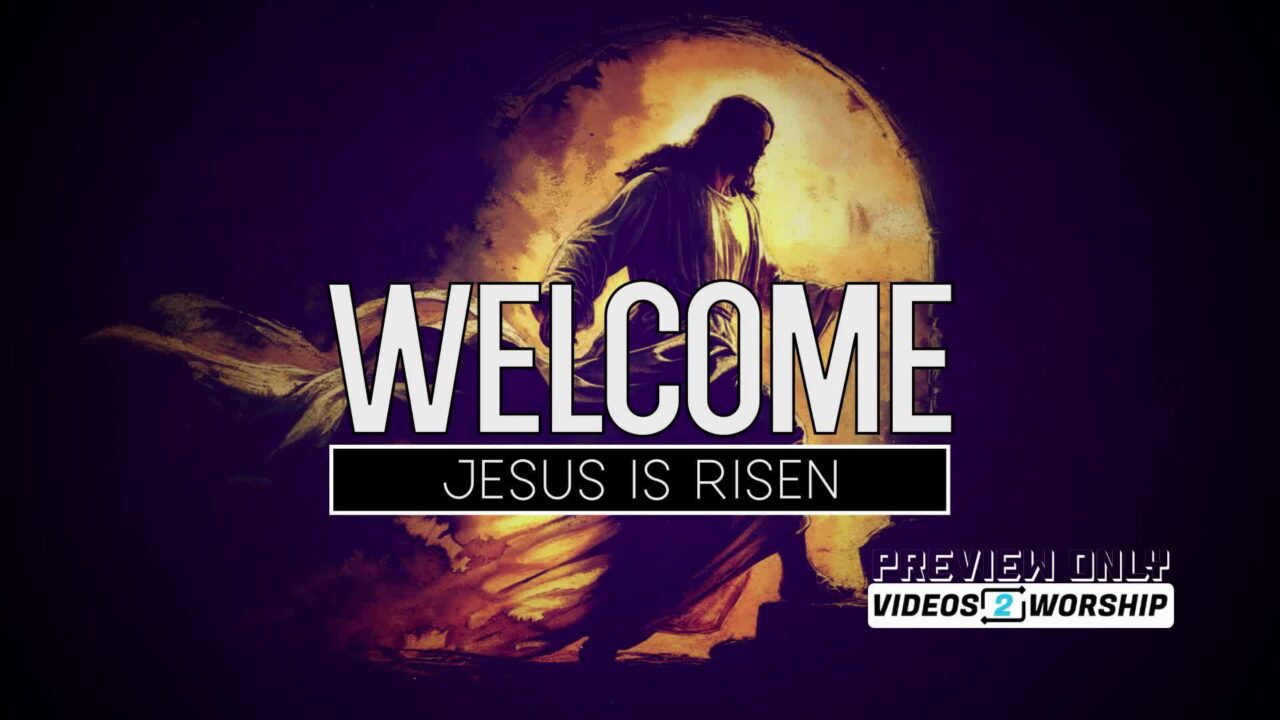 Easter Welcome Jesus Is Risen Worship Background 