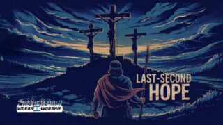Read more about the article Last Second Hope: The Thief, the Centurion, and Jesus on the Cross