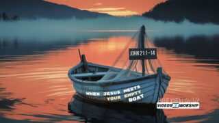 Read more about the article When Jesus Meets Your Empty Boat – Complete Sermon Lesson & Slides | John 21:1–13 | Abundance, Grace & Restoration
