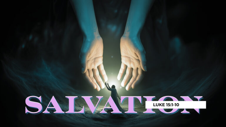 Read more about the article What/Who Is Salvation? A Transformative Sermon on Jesus, the One Who Finds and Makes Whole