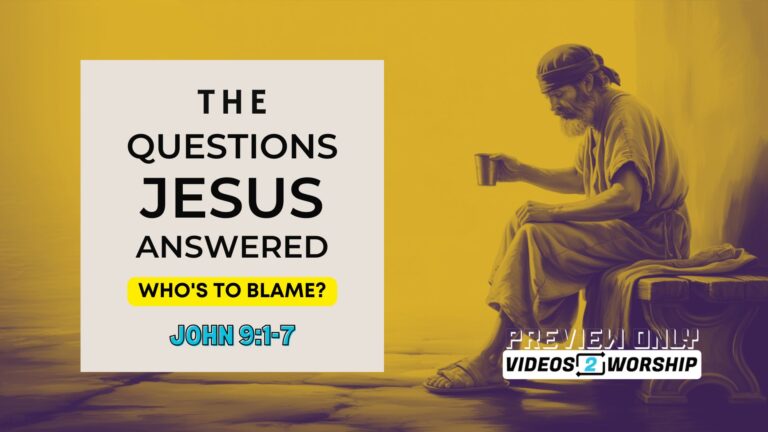Read more about the article Who’s to Blame? – Questions Jesus Answered Sermon