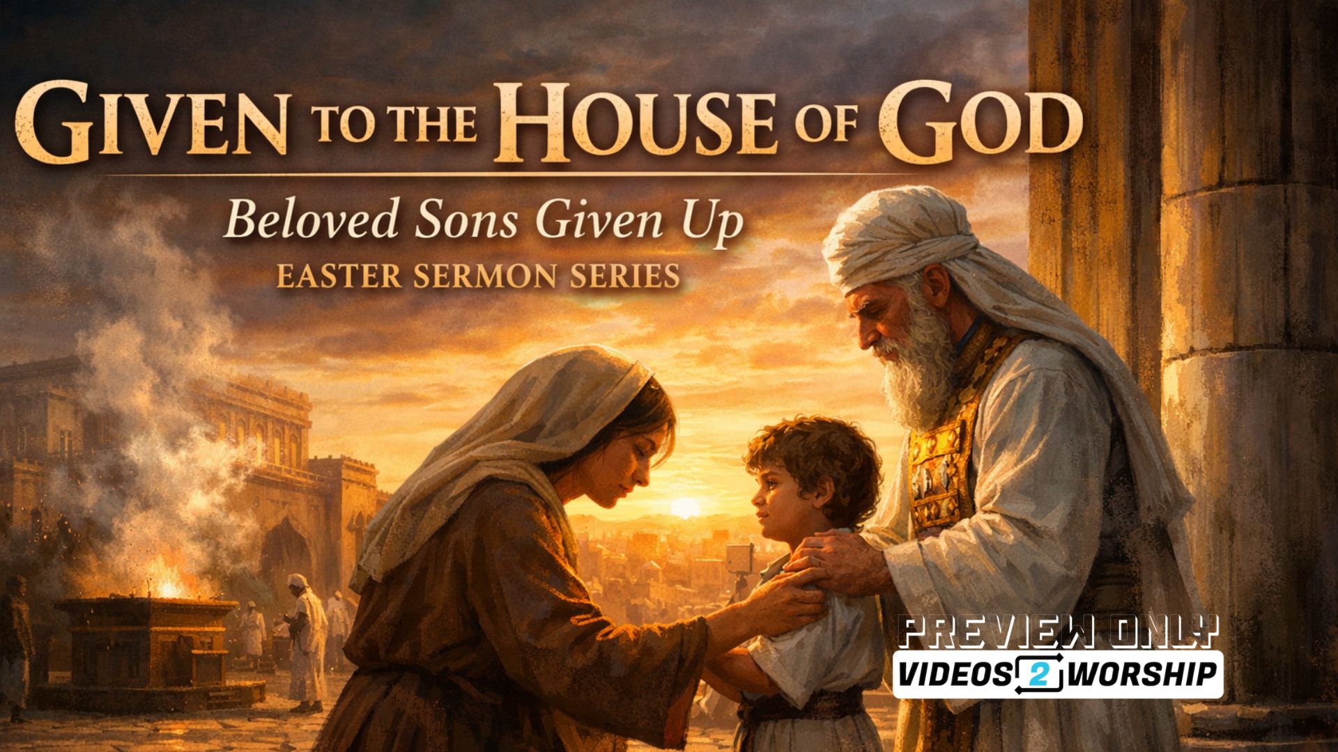 Given to the House of God | Beloved Sons Given Up Series